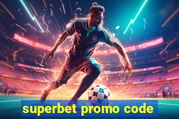 superbet promo code